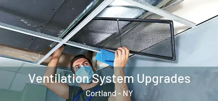  Ventilation System Upgrades Cortland - NY
